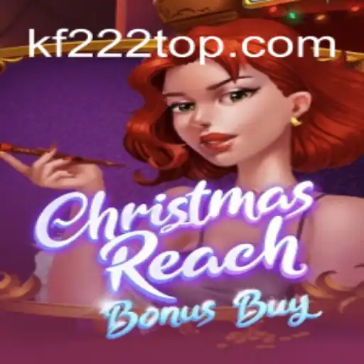 ChristmasReachBonusBuy: Mergulhe no Mundo Festivo com KF222