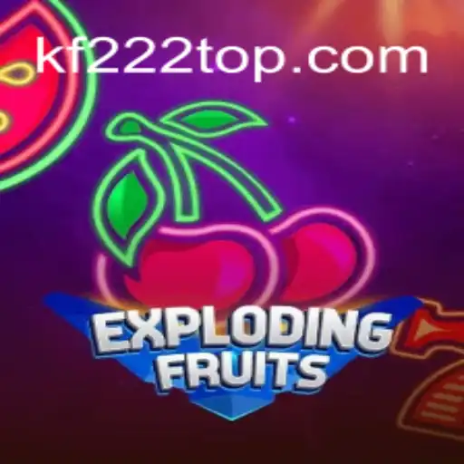 Descubra ExplodingFruits: O Jogo de Ação e Estratégia com KF222